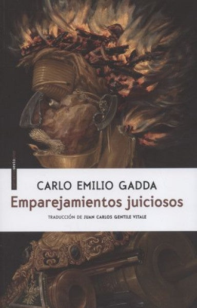 EMPAREJAMIENTOS JUICIOSOS | CARLOS EMILIO GADDA