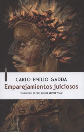 EMPAREJAMIENTOS JUICIOSOS | CARLOS EMILIO GADDA
