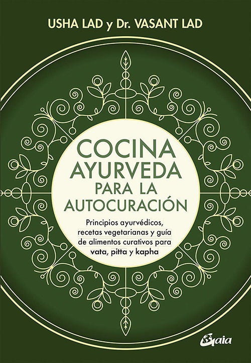 COCINA AYURVEDA PARA LA AUTOCURACION | USHA LAD