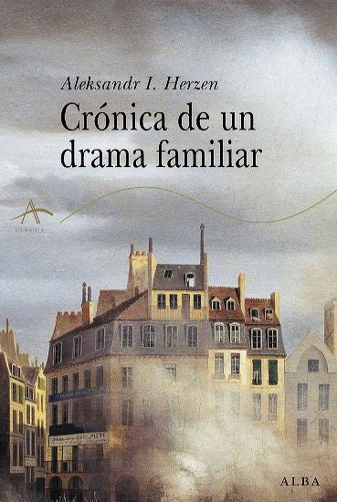 CRONICA DE UN DRAMA FAMILIAR | ALKSANDR HERZEN