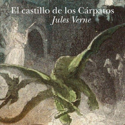 CASTILLO DE LOS CARPATOS, EL | JULES VERNE