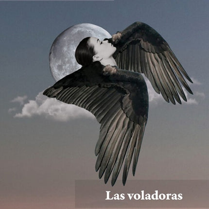 LAS VOLADORAS | MONICA OJEDA