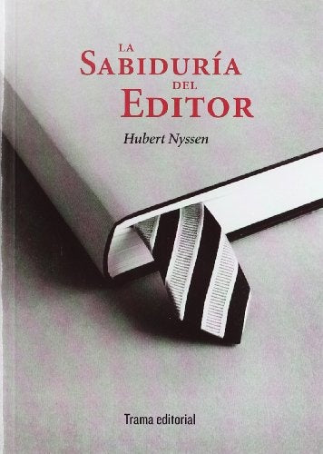 SABIDURIA DEL EDITOR, LA | HUBERT NYSSEN