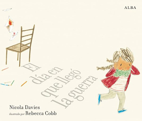 DIA EN QUE LLEGO LA GUERRA, EL | NICOLA DAVIES