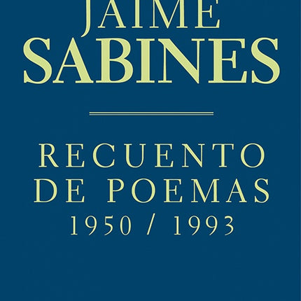 RECUENTO DE POEMAS 1950/1993 | JAIME SABINES