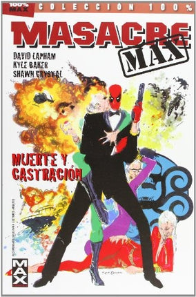 MASACRE MAX:MUERTE Y CASTRACION VOL 3 | DAVID LAPHAM
