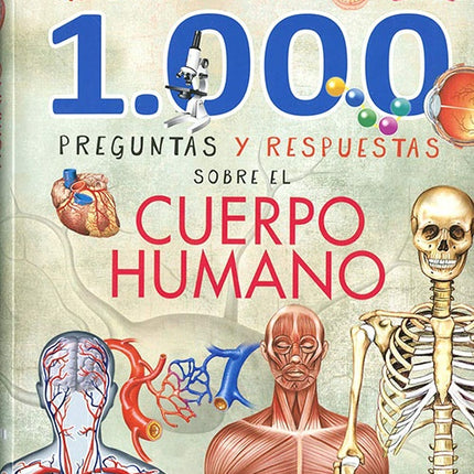 1000 PREGUNTAS Y RESPUESTAS SOBRE EL CUERPO HUMANO | AUTORES VARIOS