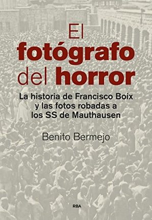 FOTOGRAFO DEL HORROR, EL | BENITO BERMEJO