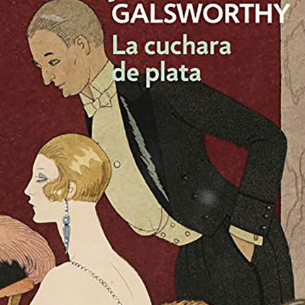 CUCHARA DE PLATA, LA | JOHN GALSWORTHY