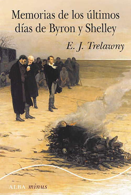 MEMORIAS DE LOS ULTIMOS DIAS DE BYRON Y SHELLEY | E. J. TRELAWNY