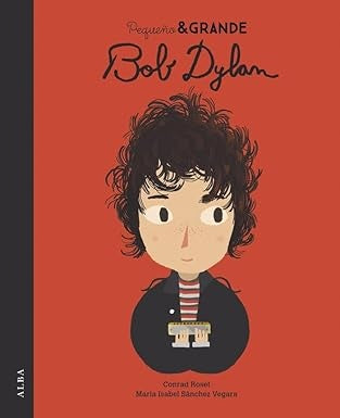 PEQUEÑO & GRANDE BOB DYLAN | MARIA ISABEL SANCHEZ VEGARA