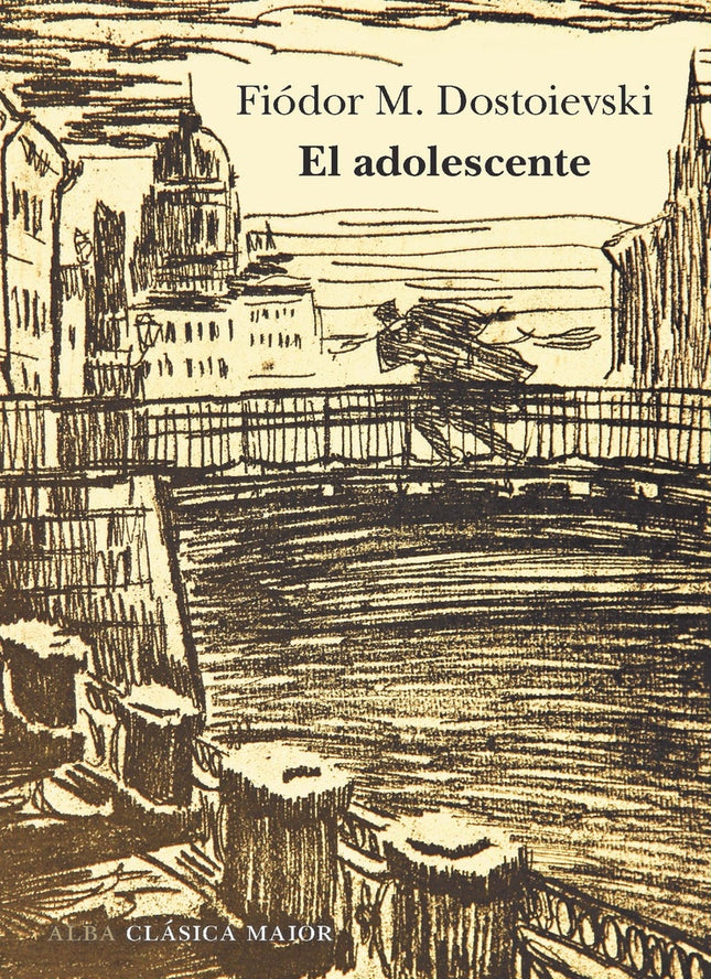 EL ADOLESCENTE | FIODOR M. DOSTOIEVSKI