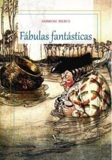 FABULAS FANTASTICAS | AMBROSE BIERCE