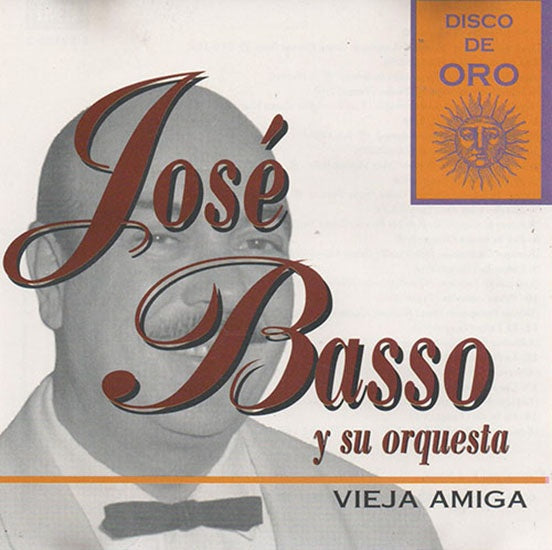 JOSE BASSO Y SU ORQUESTA   VIEJA AMIGA"" | JOSE BASSO