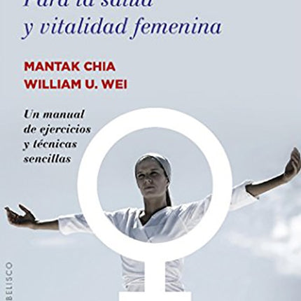 CHI KUNG PARA SALUD Y VITALIDAD FEMENINA | MANTAK CHIA