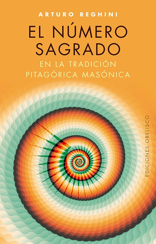 NUMERO SAGRADO EN LA TRADICION PITAGORICA MASONICA | ARTURO REGHINI
