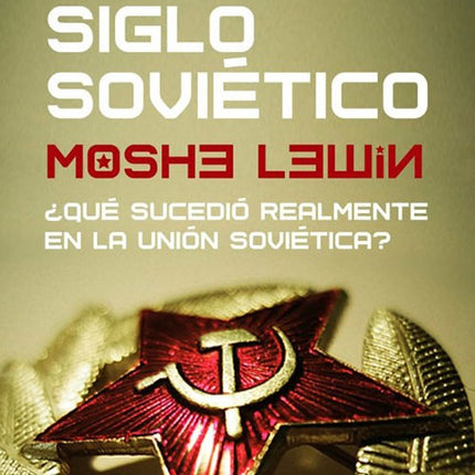 SIGLO SOVIETICO, EL | MOSHE LEWIN