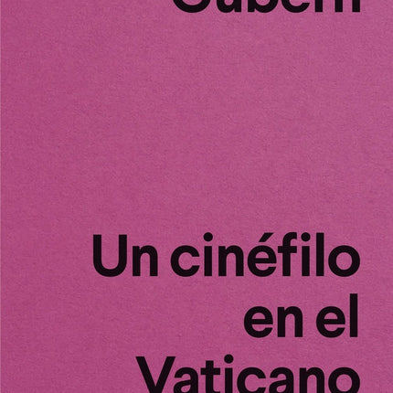 UN CINEFILO EN EL VATICANO | ROMAN GUBERN