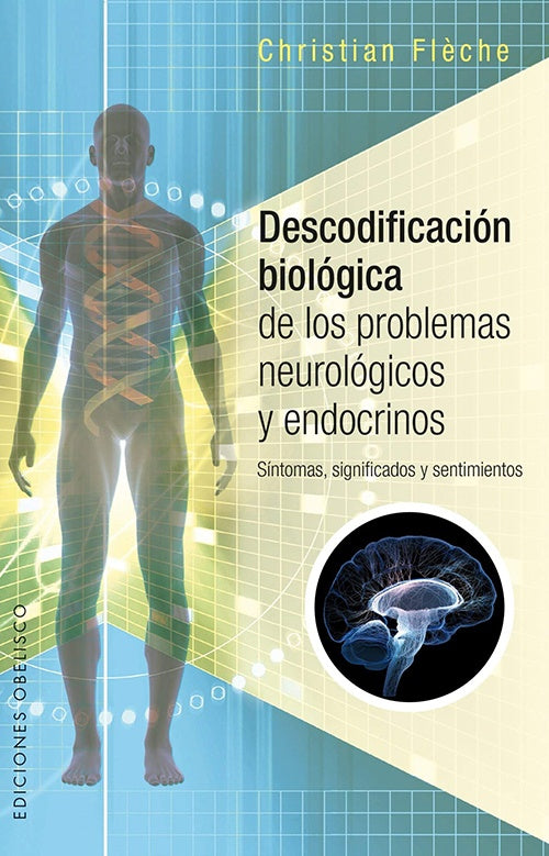DESCODIFICACION BIOLOGICA DE LOS PROBLEMAS NEUROLO | CHRISTIAN FLECHE