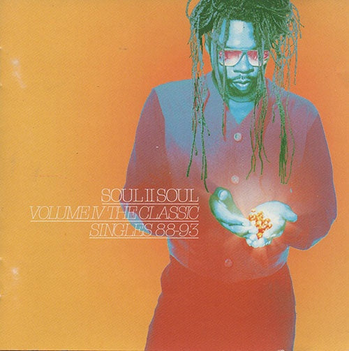 THE CLASSIC SINGLES 88-93 VOL.IV | SOUL II SOUL
