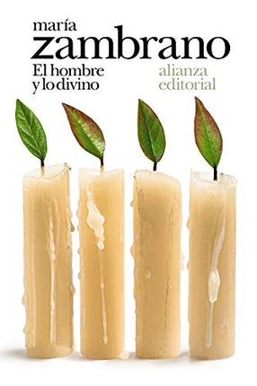 HOMBRE Y LO DIVINO, EL | MARIA ZAMBRANO