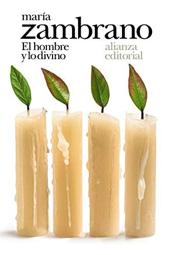 HOMBRE Y LO DIVINO, EL | MARIA ZAMBRANO