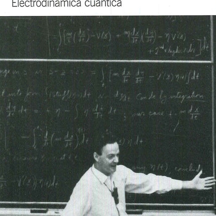 ELECTRODINAMICA CUANTICA | RICHARD P. FEYNMAN
