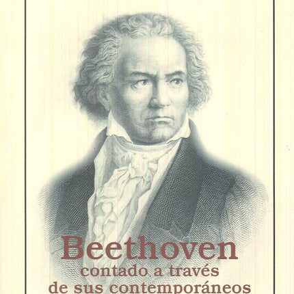 BEETHOVEN CONTANDO A TRAVES DE SUS CONTEMPORANEOS | O.G. SONNECK