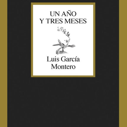 UN AÑO Y TRES MESES | LUIS GARCIA MONTERO