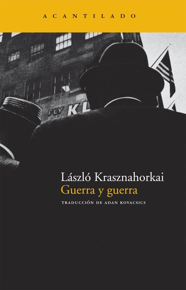 GUERRA Y GUERRA | LASZLO KRASZNAHORKAI