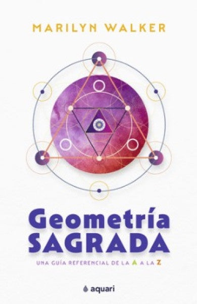 GEOMETRIA SAGRADA | MARILYN WALKER