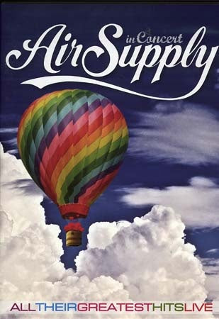 IN CONCERT, ALL THEIR GREATEST HITS LIVE | AIR SUPPLY
