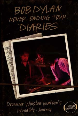 NEVER ENDING TOUR DIARIES | BOB DYLAN