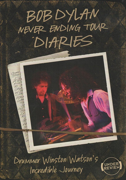NEVER ENDING TOUR DIARIES | BOB DYLAN