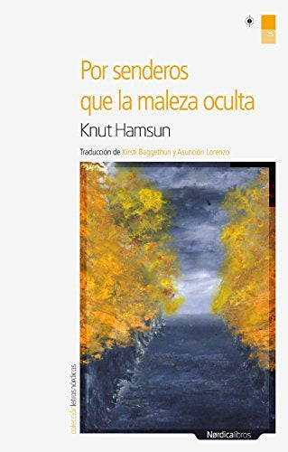 POR SENDEROS QUE LA MALEZA OCULTA | KNUT HAMSUN