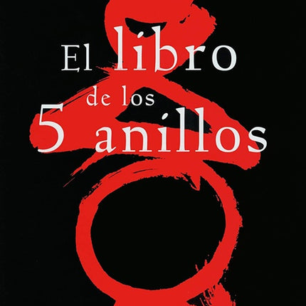 LIBRO DE LOS 5 ANILLOS, EL | MIYAMOTO MUSASHI