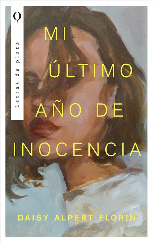 MI ULTIMO AÑO DE INOCENCIA | DAISY ALPERT FLORIN