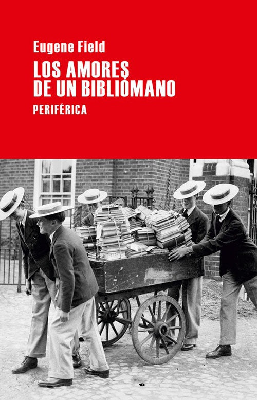 AMORES DE UN BIBLIOMANO, LOS | EUGENE FIELD