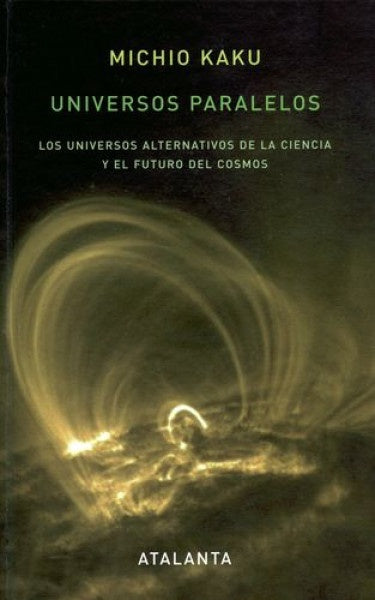 UNIVERSOS PARALELOS | MICHIO KAKU