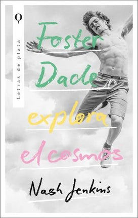 FOSTER DADE EXPLORA EL COSMOS | NASH JENKINS