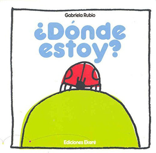 DONDE ESTOY? | GABRIELA RUBIO