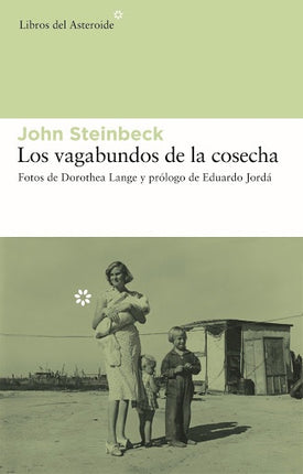 VAGABUNDOS DE LA COSECHA, LOS | JOHN STEINBECK