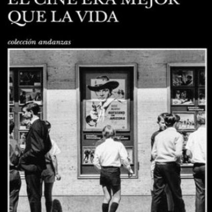 CINE ERA MEJOR QUE LA VIDA, EL | JUAN DIEGO MEJIA