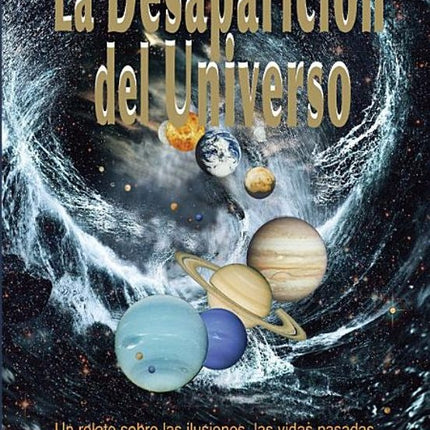 DESAPARICION DEL UNIVERSO, LA | GARY RENARD