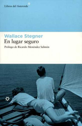 EN LUGAR SEGURO | WALLACE STEGNER
