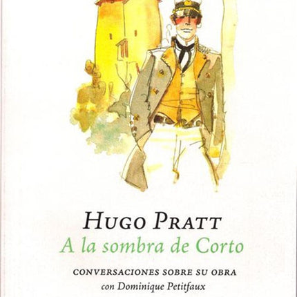 A LA SOMBRA DE CORTO | HUGO PRATT