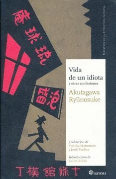 VIDA DE UN IDIOTA Y OTRAS CONFESIONES | RYUNOSUKE AKUTAGAWA