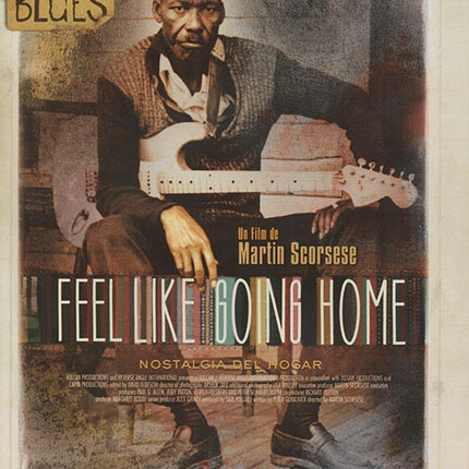 MARTIN SCORSESE PRESNTS THE BLUES: FEEL LIKE GOING | ARTISTAS VARIOS, SCORSESE