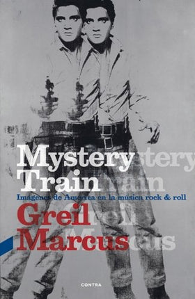MYSTERY TRAIN | GREIL MARCUS