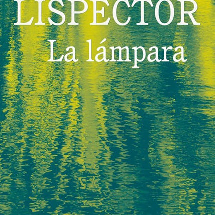 LAMPARA, LA | CLARICE LISPECTOR